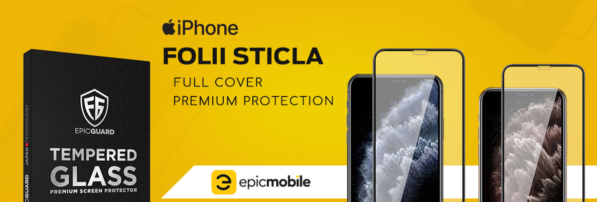 Folii Sticla Premium EpicGuard iPhone
